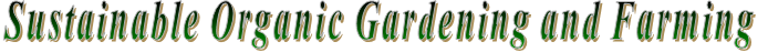 Sustainable Organic Gardening and Farming